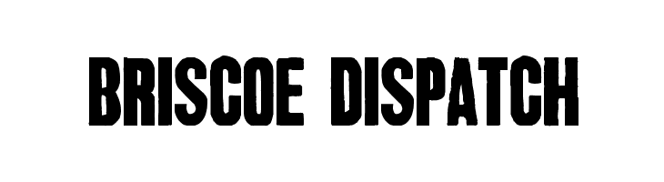 Briscoe Dispatch  Free Fonts Download