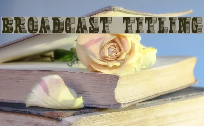 Broadcast Titling Example 3