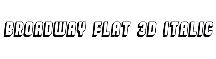 Broadway Flat 3D Italic  font caratteri gratis