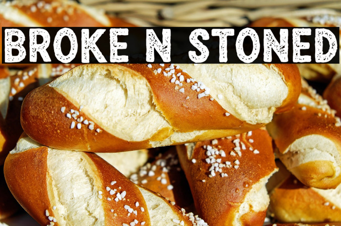 Broke N Stoned Example 2