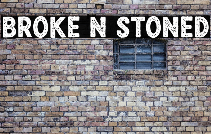 Broke N Stoned Example 3