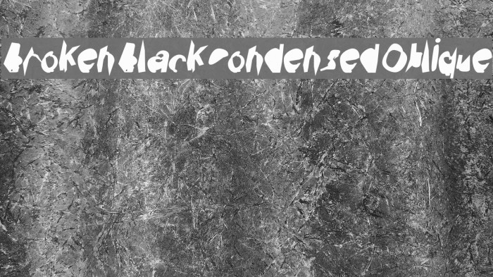 Broken Black Condensed Oblique Example 3