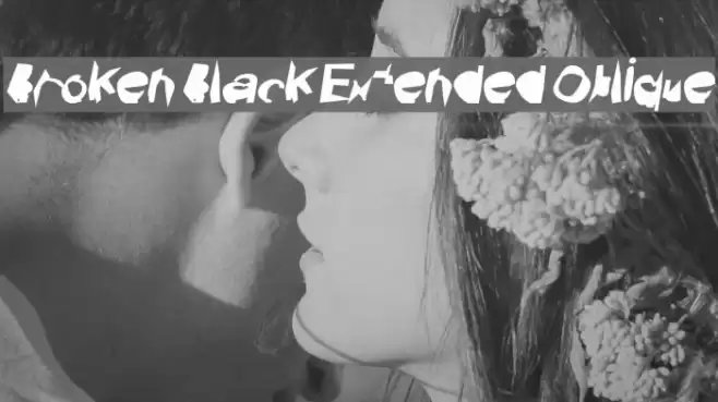 Broken Black Extended Oblique Font examples