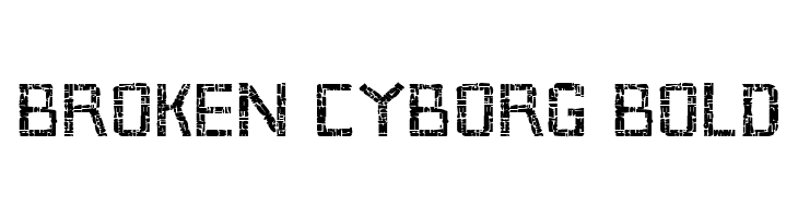 Broken Cyborg Bold  フリーフォントのダウンロード