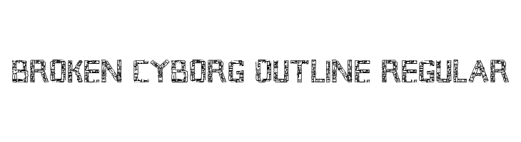 Broken Cyborg Outline Regular  नि: शुल्क फ़ॉन्ट्स डाउनलोड