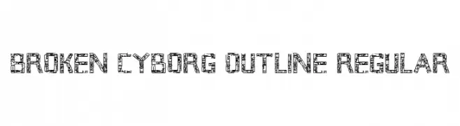 Broken Cyborg Outline Regular  Free Fonts Download