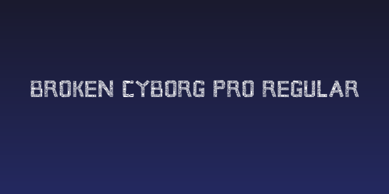 Broken Cyborg Pro Regular Social Header