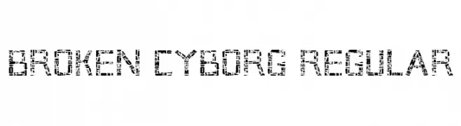 Broken Cyborg Regular  Free Fonts Download