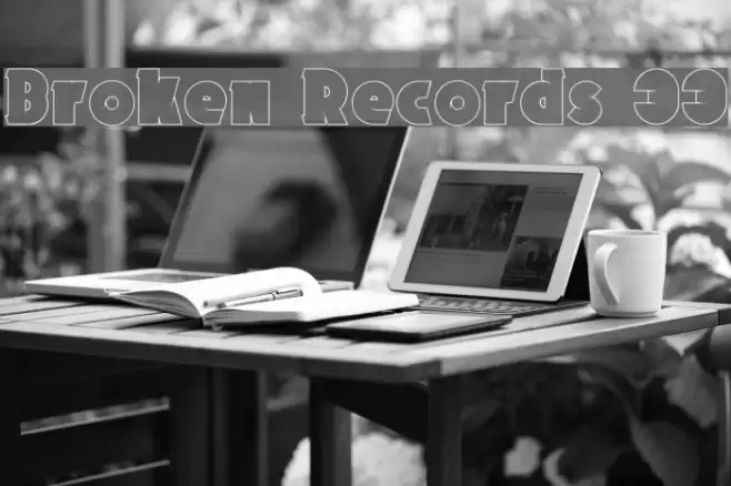 Broken Records 33 फ़ॉन्ट examples