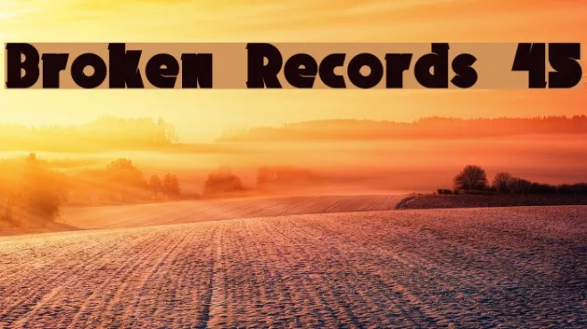 Broken Records 45 Example 2