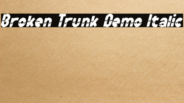 Broken Trunk Demo Italic Example 1