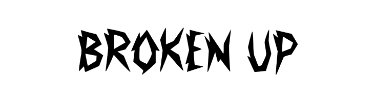 Broken Up  Fuentes Gratis Descargar