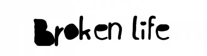 Broken life  नि: शुल्क फ़ॉन्ट्स डाउनलोड