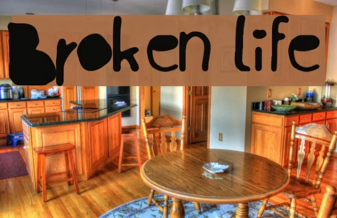 Broken life Example 2