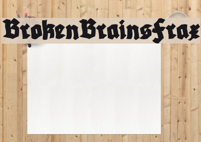 BrokenBrainsFrax Font examples