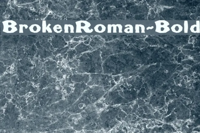 BrokenRoman-Bold Example 3