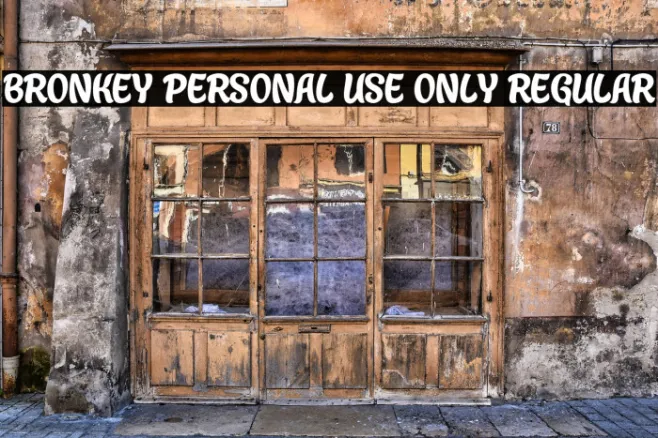 Bronkey PERSONAL USE ONLY Regular Example 2