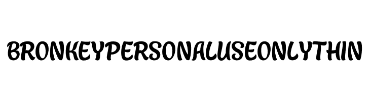 Bronkey PERSONAL USE ONLY Thin  Descarca Fonturi Gratis