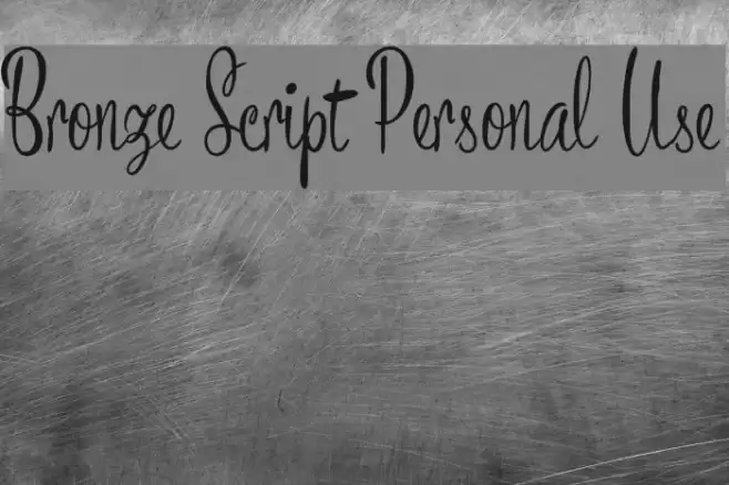 Bronze Script Personal Use Font examples
