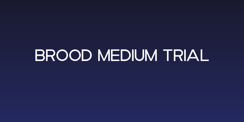 Brood Medium Trial Social Header