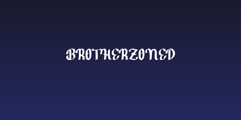 BrotherZoned Social Header