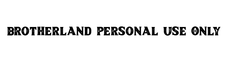 Brotherland Personal Use Only  font caratteri gratis