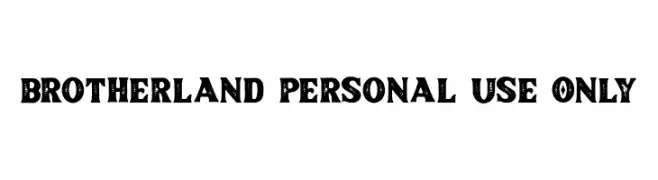 Brotherland Personal Use Only  font caratteri gratis