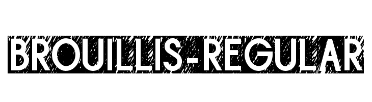 Brouillis-Regular  नि: शुल्क फ़ॉन्ट्स डाउनलोड
