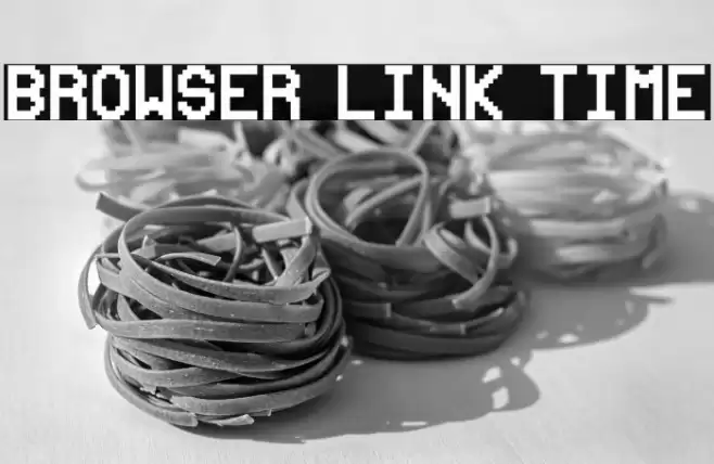 Browser link time Font examples