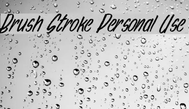 Brush Stroke Personal Use Fuentes examples