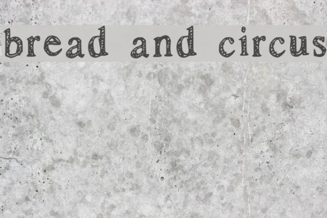 bread and circus Example 2
