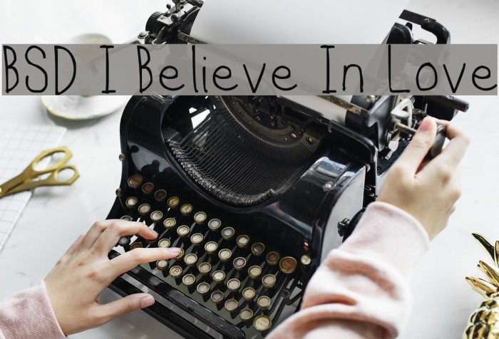BSD I Believe In Love Font examples