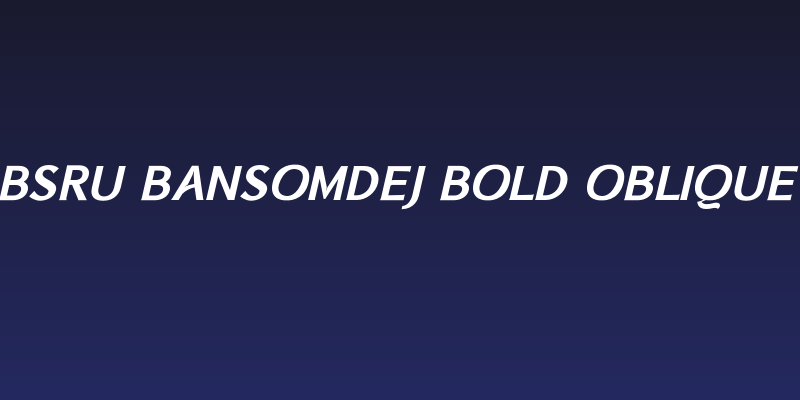 BSRU BANSOMDEJ Bold Oblique Social Header