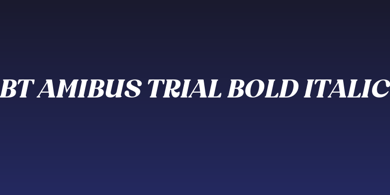 BT Amibus Trial Bold Italic Social Header