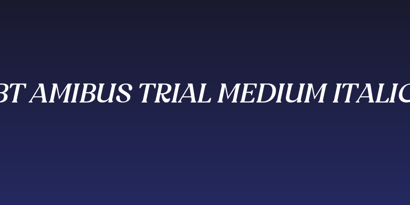 BT Amibus Trial Medium Italic Social Header