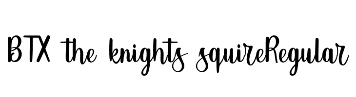 BTX-the-knights-squire Regular  Frei Schriftart Herunterladen