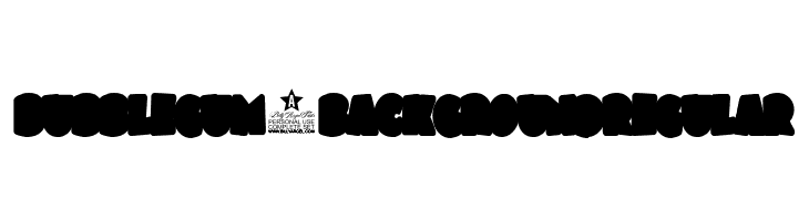 BUBBLEGUM 2 BACKGROUND Regular  免费字体下载