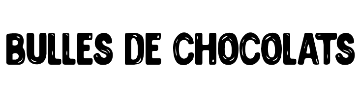 BULLES DE CHOCOLATS Font