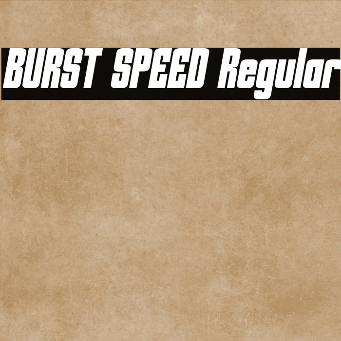 BURST SPEED Regular Caratteri examples