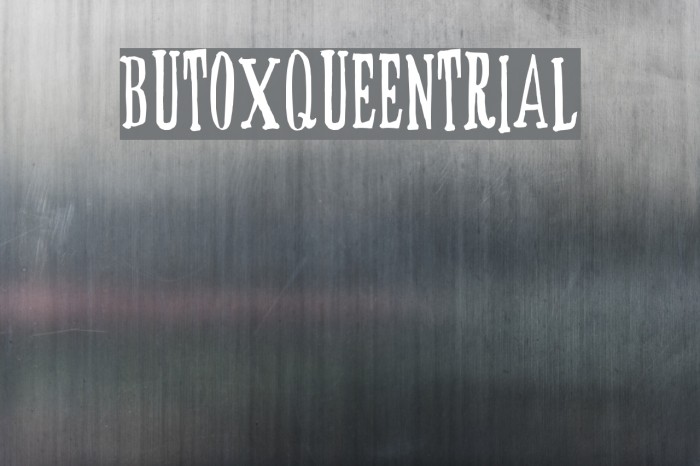 BUTOXQUEEN-trial Font examples