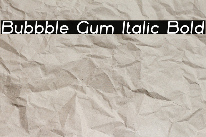 Bubbble Gum Italic Bold Example 3