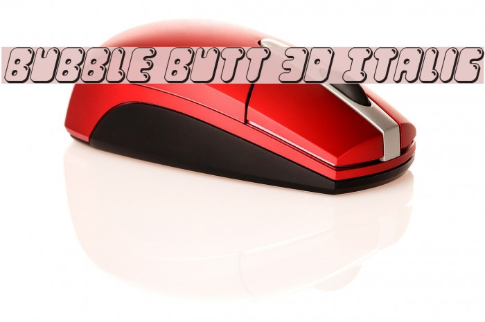 Bubble Butt 3D Italic Font examples