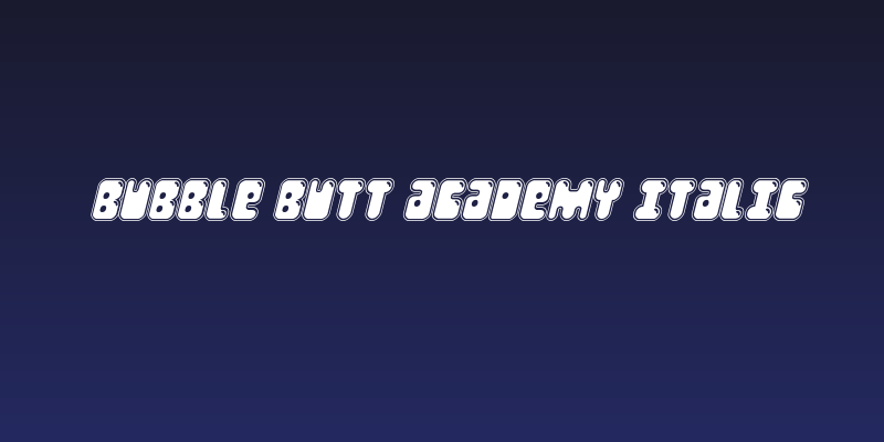 Bubble Butt Academy Italic Social Header