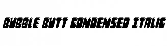 Bubble Butt Condensed Italic  تنزيل الخطوط
