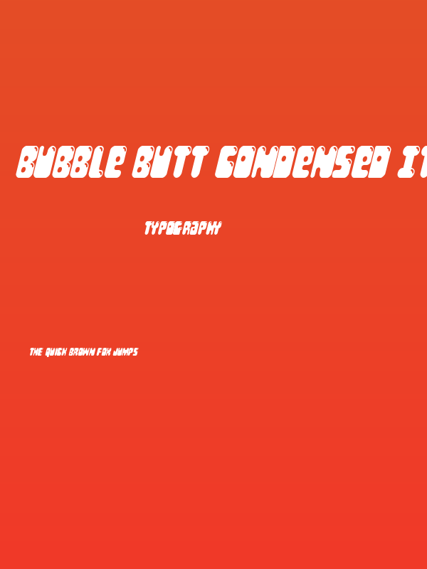 Bubble Butt Condensed Italic Poster