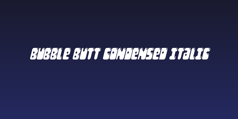 Bubble Butt Condensed Italic Social Header