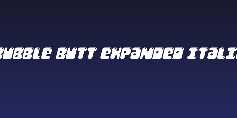 Bubble Butt Expanded Italic Social Header