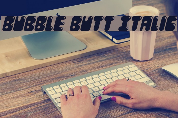 Bubble Butt Italic Font examples