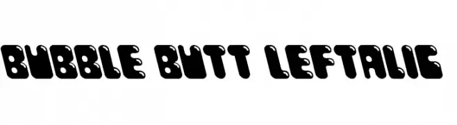 Bubble Butt Leftalic  नि: शुल्क फ़ॉन्ट्स डाउनलोड