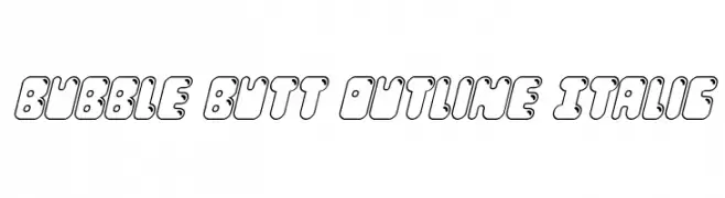 Bubble Butt Outline Italic  नि: शुल्क फ़ॉन्ट्स डाउनलोड
